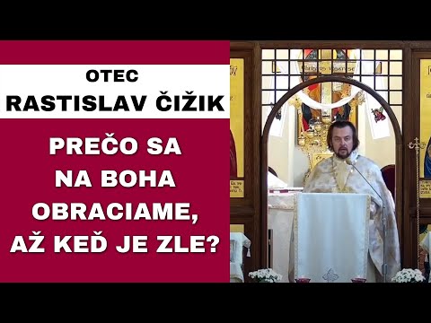 Čo stojí medzi tebou a Bohom? - OTEC RASTISLAV ČIŽIK - HOMÍLIA / KÁZEŇ