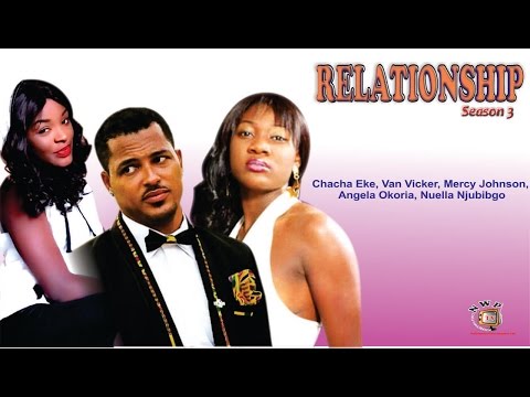 Relationship Season 3  - Latest Nigerian Nollywood Movies