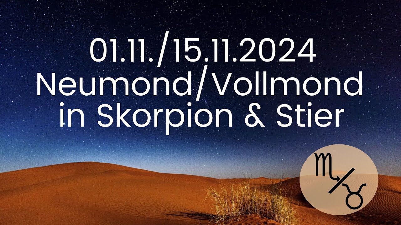 Wenn sich die Welt für immer verändert ~ Neu-/Vollmond in Skorpion/Stier 01./15.11.2024 ~ Podcast