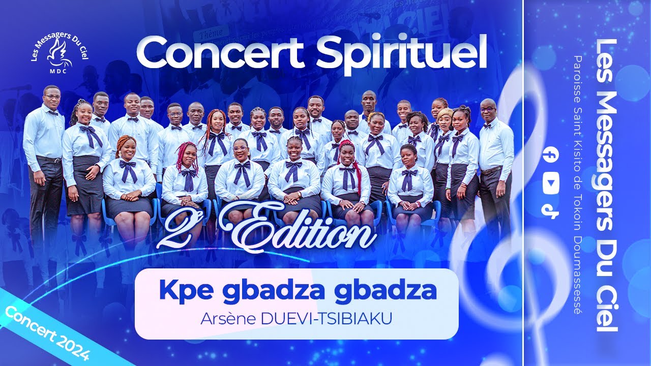 Messagers du Ciel – Concert Spirituel 2024 (Partie 1) | Kpe gbadza gbadza – Arsène DUEVI-TSIBIAKU