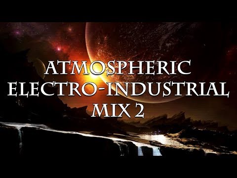 Atmospheric Electro-Industrial Mix 2