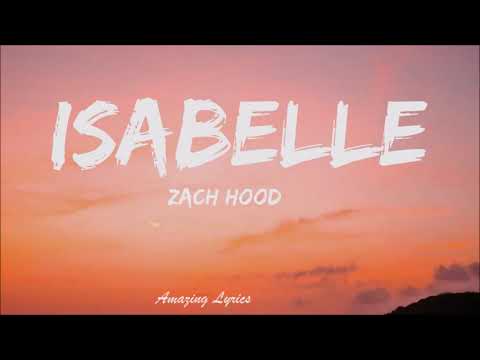 Isabelle - Zach Hood (New Tiktok song )(Lyrics) Now I'm wasting time with Isabelle