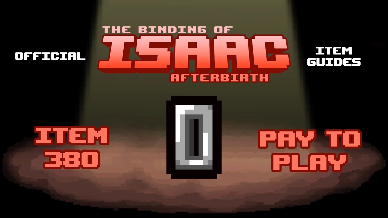 Official TBOI Item Guides No. 380: Pay to Play