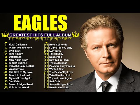 Eagles Greatest Hits Full Album   Eagles Songs   Best Of Eagles 2025