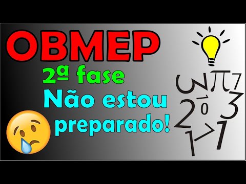 OBMEP 2ª FASE - NÃO ESTUDEI, E AGORA?