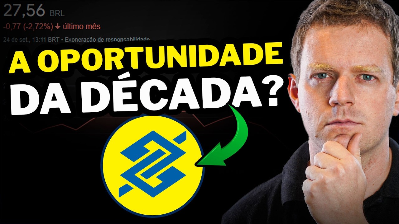 COMO BBAS3 VAI TE DEIXAR RICO - BANCO DO BRASIL É A OPORTUNIDADE DA DÉCADA?