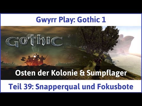 Gothic 1 Teil 39: Snapperqual und Fokusbote - Let's Play