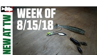 What's New At Tackle Warehouse 8/15/18