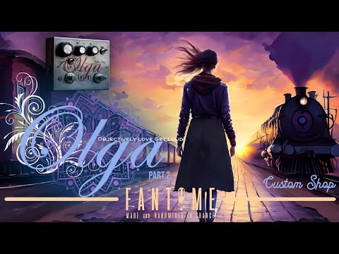 Fantome FX OLGA : Double Drive (Custom Shop) image 11