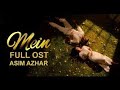 Mein OST - Singer Asim Azhar -Wahaj Ali & Ayeza Khan - Drama TV