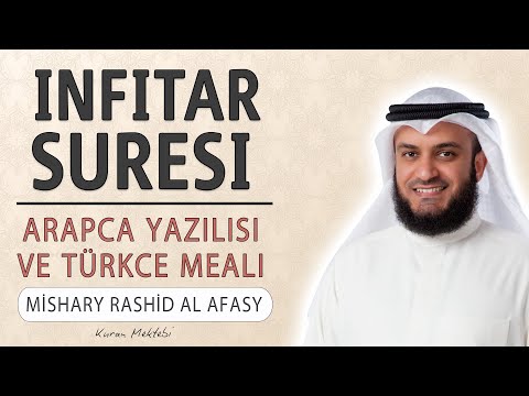 İnfitar suresi anlamı dinle Mishary Rashid al Afasy (İnfitar suresi arapça yazılışı okunuşu meali)