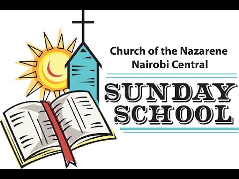 Church of the Nazarene (Nairobi Central): Children Bible Lesson 6