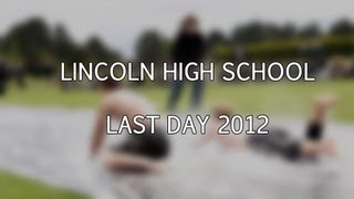preview picture of video 'Lincoln High School : Last Day 2012'