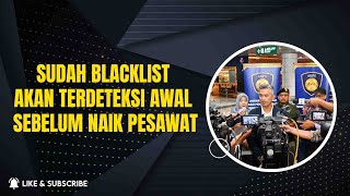 Download lagu BEFORE GETTING ON A PLANE, YOU HAVE TO BE REJECTED AND KNOW IF YOU ARE ALREADY BLACKLISTED. mp3