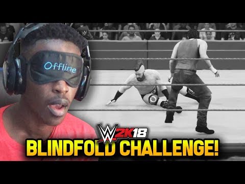 WWE 2K18 BLINDFOLD CHALLENGE!!