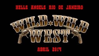 Wild Wild West - Hells Angels Rio de Janeiro - Saloon 79 - Abril 2014