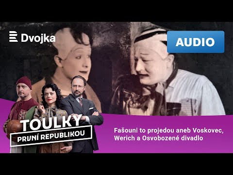 Toulky první republikou: 27. Fašouni to projedou aneb Voskovec, Werich a Osvobozené divadlo