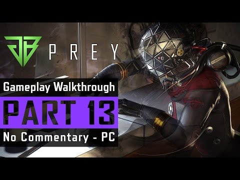 PREY PC Gameplay Walkthrough Part 13 No Commentary (1080p60) - Life Support Needs Help