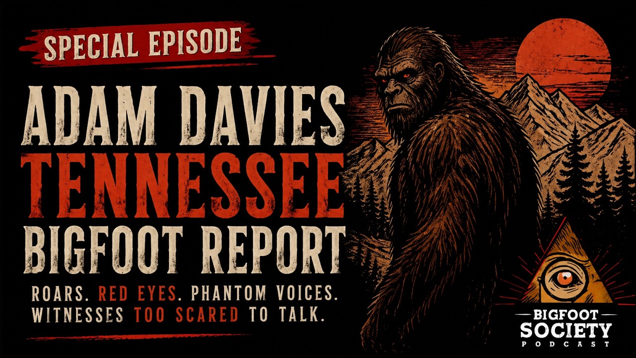 Adam Davies Reveals Tennessee’s Darkest Bigfoot Secrets | Red Eyes, Roars & Smoky Mountain Encounters