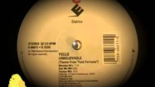 Yello ~ Unbelievable - Dub Me Mix