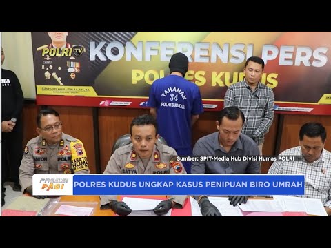 POLRES KUDUS UNGKAP KASUS PENIPUAN JAMAAH UMROH