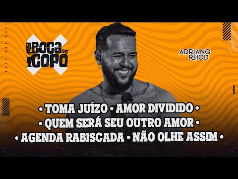 Adriano Rhod - Toma Juízo / Amor Dividido / Outro Amor / Agenda Rabiscada / Não Olhe Assim