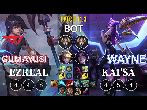 T1 Gumayusi Ezreal vs Wayne Kai'Sa Bot - KR Patch 11.3