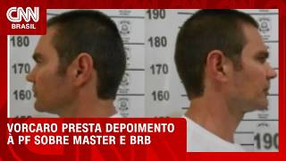 Vídeo: Caso Master: Vorcaro presta hoje novo depoimento à PF sobre o BRB | CNN NOVO DIA