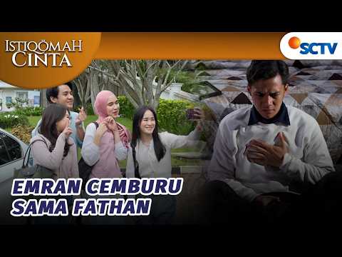 Hati Emran Sakit Lihat Khansa Bahagia Sama Fathan | Istiqomah Cinta - Episode 22