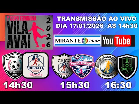 1ª RODADA COPA VILA AVAI  FEMININA 2026 - INDAIATUBA - SÃO PAULO