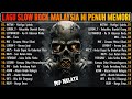 LAGU JIWANG 80AN DAN 90AN TERBAIK LAGU SLOW ROCK MALAYSIA KOLEKSI 40 LAGU2 JIWANG 80AN 90AN