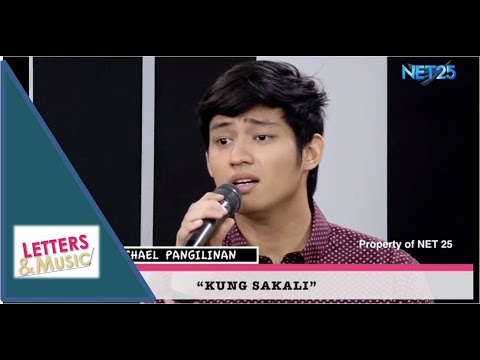 MICHAEL PANGILINAN - KUNG SAKALI (NET25 LETTERS AND MUSIC)