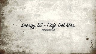 ENERGY 52 - Cafe Del Mar (Kenny Hayes remix) - HQ