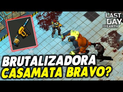 BRUTALIZADORA FUNCIONA NA CASAMATA BRAVO? - Last Day On Earth