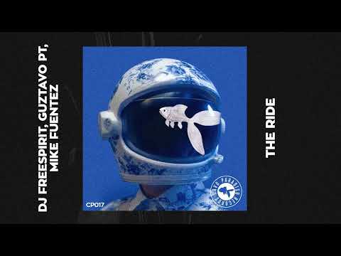 Dj Freespirit, Guztavo PT, and Mike Fuentez - The Ride