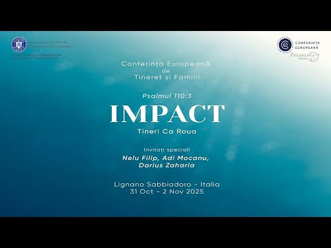 Conferința Europeană "IMPACT" 31oct - 2nov 2025 - Sesiunea I