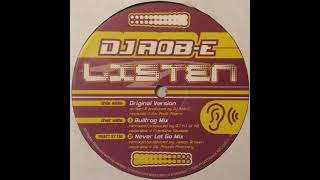 DJ Rob-E - Listen (DJ KJ's Bullfrog Mix)