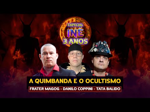 FRATER MAGOG, DANILO COPPINI, TATA BALIDO | A QUIMBANDA E O OCULTISMO - Isto Não É #522