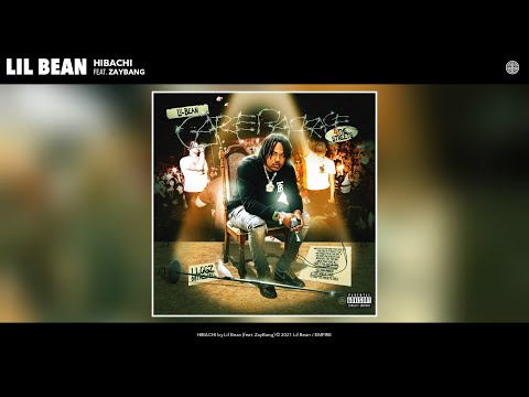 Lil Bean - HIBACHI (Official Audio) (feat. ZayBang)