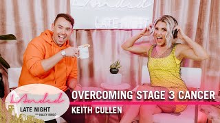 Keith Cullen | Irish Pop Star Overcomes Stage 3 Cancer