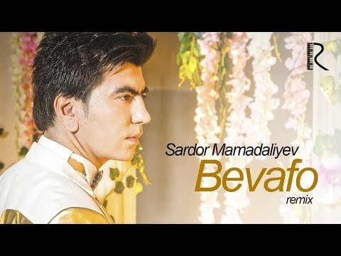 Sardor Mamadaliyev Bevafo Сардор Мамадалиев Бевафо