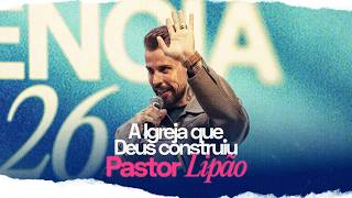 LIPÃO | O templo existe para a glória de Deus