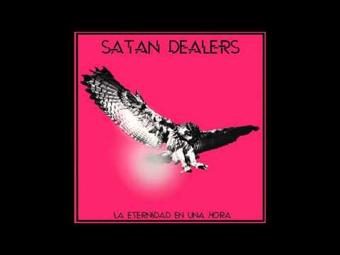 Satan Dealers - La Eternidad En Una Hora [2015][Full Album]