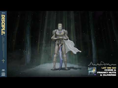 Chime x Oliverse x Franky Nuts - Let Me Go (Original Mix)