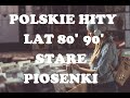 POLSKIE STARE PRZEBOJE HITY LAT 80 90 VOL 1 POLSKIE STARE PRZEBOJE HITY LAT 80 90 VOL 1