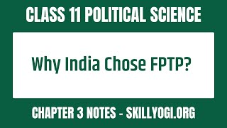 Why Did India Adopt the FPTP System? | CBSE Class 11 Political Science Chapter 3
