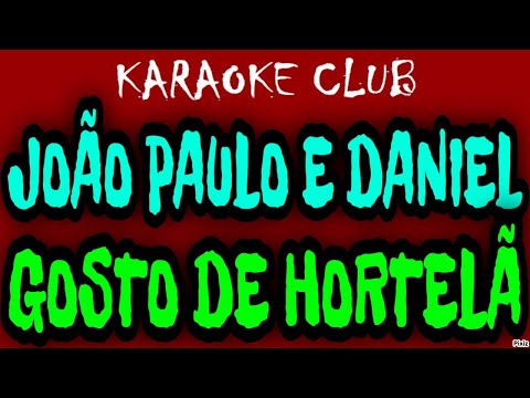 Gosto De Hortelã - João Paulo e Daniel