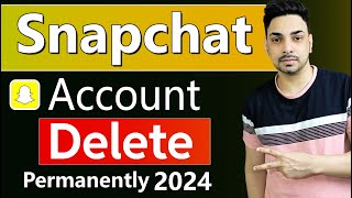 How to Delete Snapchat Account 2024 | Snapchat Account Delete kaise kare Permanently