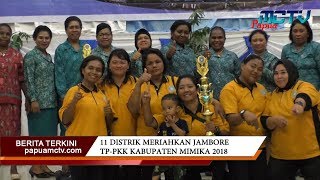 11 DISTRIK MERIAHKAN JAMBORE TPPKK KAB MIMIKA 2018