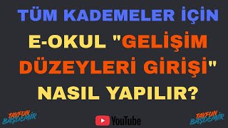 E-Okul GELİŞİM DÜZEYLERİ GİRİŞİ ve Sosyal Duygusal Öğrenme Girişi-TÜM 
